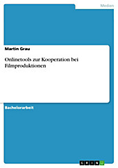 Onlinetools zur Kooperation bei Filmproduktionen - eBook - Martin Grau,