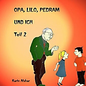 Opa Lilo Pedram und ich. Karin Afshar, - Buch - Karin Afshar,