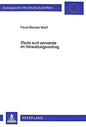 Pacta sunt servanda im Verwaltungsvertrag. Paula Macedo Weiß, - Buch - Paula Macedo Weiß,