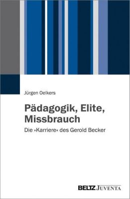 Pädagogik, Elite, Missbrauch - eBook - Jürgen Oelkers,