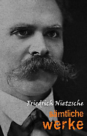 Pandora Verlag: Friedrich Nietzsche: Samtliche Werke und Briefe - eBook - Nietzsche Friedrich Nietzsche,