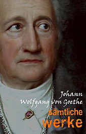 Pandora Verlag: Johann Wolfgang von Goethe: Samtliche Werke - eBook - Goethe Johann Wolfgang von Goethe,