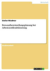 Personalbereitstellungsplanung bei Arbeitszeitflexibilisierung - eBook - Stefan Wiedmer,