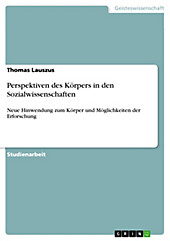 Perspektiven des Körpers in den Sozialwissenschaften - eBook - Thomas Lauszus,