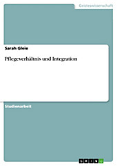 Pflegeverhältnis und Integration - eBook - Sarah Gleie,