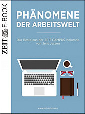 Phänomene der Arbeitswelt - eBook - DIE ZEIT,