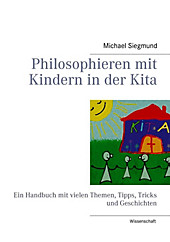 Philosophieren mit Kindern in der Kita - eBook - Michael Siegmund,