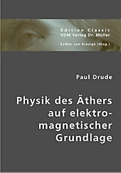 Physik des Äthers auf elektromagnetischer Grundlage. Paul Drude, - Buch - Paul Drude,