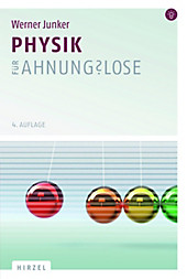 Physik für Ahnungslose - eBook - Werner Junker,
