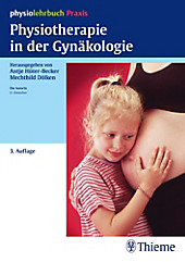 Physiolehrbuch Praxis: Physiotherapie in der Gynäkologie - eBook - Antje Hüter-Becker, Mechthild Dölken,