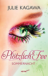Plötzlich Fee Band 1: Sommernacht - eBook - Julie Kagawa,