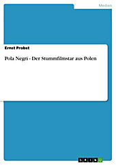 Pola Negri - Der Stummfilmstar aus Polen - eBook - Ernst Probst,