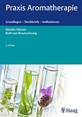 Praxis Aromatherapie - eBook - Monika Werner, Ruth von Braunschweig,