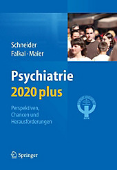 Psychiatrie 2020 plus - eBook - Peter Falkai, Frank Schneider,