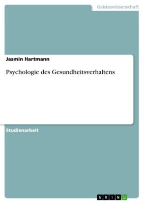 Psychologie des Gesundheitsverhaltens - eBook - Jasmin Hartmann,