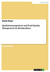 Qualitätsmanagement und Total Quality Management im Krankenhaus - eBook - Stefan Roser,