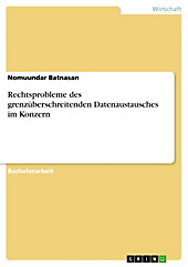 Rechtsprobleme des grenzüberschreitenden Datenaustausches im Konzern - eBook - Nomuundar Batnasan,