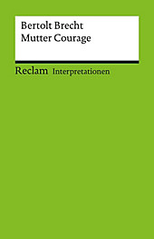 Reclam Interpretation: Interpretation. Bertolt Brecht: Mutter Courage und ihre Kinder - eBook - Walter Hinck,