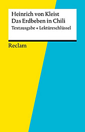 Reclam Textausgabe + Lektüreschlüssel: Textausgabe + Lektüreschlüssel. Heinrich von Kleist: Das Erdbeben in Chili - eBook - Heinrich von Kleist, Susanne Gröble,