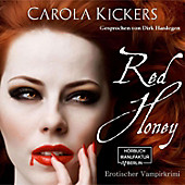 Red Honey (Ungekürzt) - eBook - Carola Kickers,