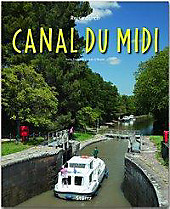 Reise durch Canal du Midi. Hans Zaglitsch, Linda O'Bryan, - Buch - Hans Zaglitsch, Linda O'Bryan,