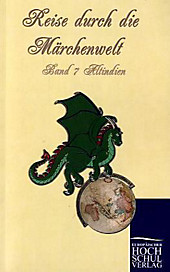 Reise durch die Märchenwelt<br/>Bd.7 Altindische Märchen. - Buch