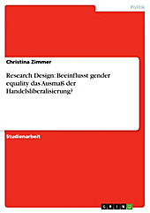 Research Design: Beeinflusst gender equality das Ausmaß der Handelsliberalisierung? - eBook - Christina Zimmer,
