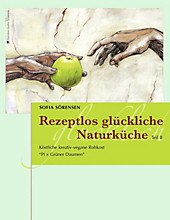 Rezeptlos glückliche Naturküche - eBook - Sofia Sörensen,