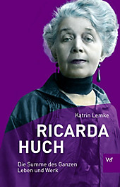 Ricarda Huch. Katrin Lemke, - Buch - Katrin Lemke,