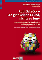 Ruth Schröck: «Es gibt keinen Grund nichts zu tun» - eBook - AngelikaZegelin und Astrid Elsbernd, Hilde Schädle-Deininger,