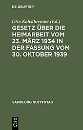 Sammlung Guttentag: Gesetz über die Heimarbeit vom 23. März 1934 in der Fassung vom 30. Oktober 1939 - eBook