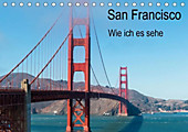 San Francisco - Wie ich es sehe (Tischkalender 2020 DIN A5 quer) - Kalender - Petra Bläcker,