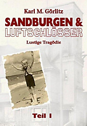 Sandburgen & Luftschlösser - Band 1 - eBook - Karl Michael Görlitz,