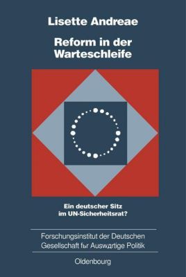 Schriften des Forschungsinstituts der Deutschen Gesellschaft für Auswärtige Politik e.V.: Reform in der Warteschleife - eBook - Lisette Andreae,