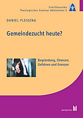 Schriftenreihe Theologisches Seminar Adelshofen: Gemeindezucht heute? - eBook - Daniel Plessing,