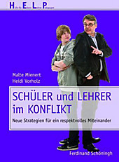 Schüler und Lehrer im Konflikt. Heidi Vorholz, Malte Mienert, - Buch - Heidi Vorholz, Malte Mienert,