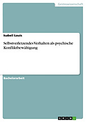 Selbstverletzendes Verhalten als psychische Konfliktbewältigung - eBook - Isabell Louis,