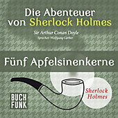 Sherlock Holmes: Sämtliche Erzählungen: Die Abenteuer von Sherlock Holmes • Fünf Apfelsinenkerne - eBook - Arthur Conan Doyle,
