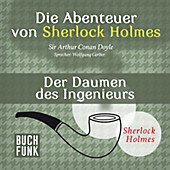 Sherlock Holmes: Sämtliche Erzählungen: Die Abenteuer von Sherlock Holmes • Der Daumen des Ingenieurs - eBook - Arthur Conan Doyle,