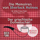 Sherlock Holmes: Sämtliche Erzählungen: Die Memoiren von Sherlock Holmes • Der griechische Dolmetscher - eBook - Arthur Conan Doyle,