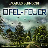 Eifel-Feuer - Kriminalroman aus der Eifel