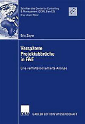 Sitzungsberichte der Heidelberger Akademie der Wissenschaften: 25 Verspätete Projektabbrüche in F&E - eBook - Eric Zayer,
