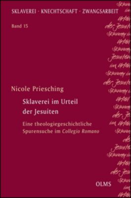 Sklaverei im Urteil der Jesuiten - eBook - Nicole Priesching,