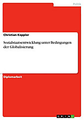 Sozialstaatsentwicklung unter Bedingungen der Globalisierung - eBook - Christian Keppler,