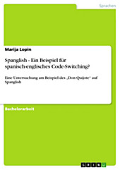 Spanglish - Ein Beispiel für spanisch-englisches Code-Switching? - eBook - Marija Lopin,