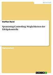 Sponsoring-Controlling - Möglichkeiten der Erfolgskontrolle - eBook - Steffen Horst,