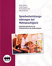 Sprachentwicklungsstörungen bei Mehrsprachigkeit. Petra Klindworth, Doreen Asbrock, Nicole Hoheiser-Thiel, Claudia Ferguson, - Buch - Petra Klindworth, Doreen Asbrock, Nicole Hoheiser-Thiel, Claudia Ferguson,