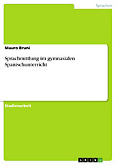 Sprachmittlung im gymnasialen Spanischunterricht - eBook - Mauro Bruni,