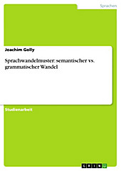 Sprachwandelmuster: semantischer vs. grammatischer Wandel - eBook - Joachim Golly,