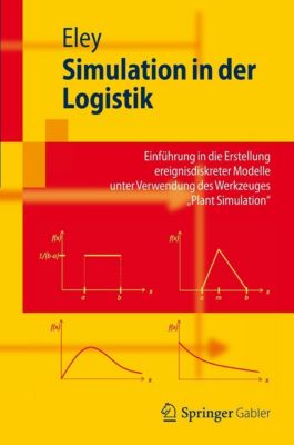 Springer-Lehrbuch: Simulation in der Logistik - eBook - Michael Eley,